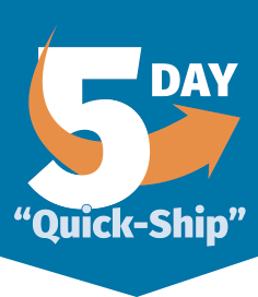 5 Day Quick-Ship